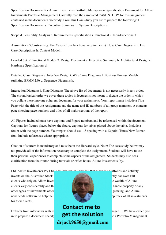 Carefully read the associated CASE STUDY for this assignment contained in the document CaseStudy. From this Case Study you are to prepare the following: 1. Specification Document a. Executive Summary b. System Descriptio