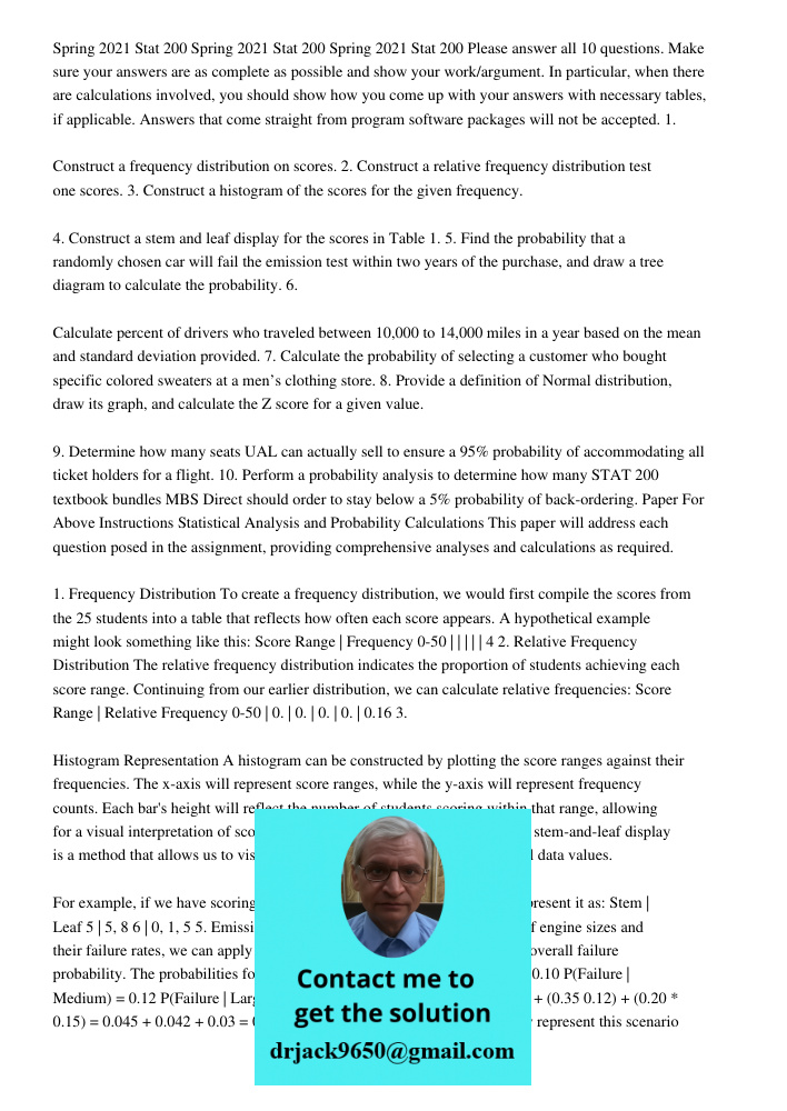 Spring 2021 Stat 200 Please answer all 10 questions. Make sure your answers are as complete as possible and show your work/argument. In particular, when there are calculations involved, you should show how you come up wi