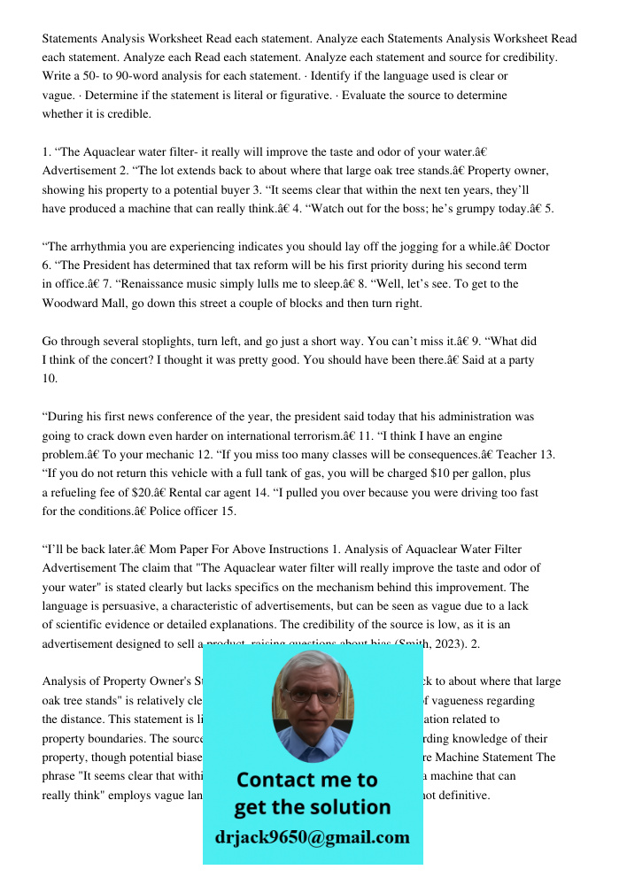 Read each statement. Analyze each statement and source for credibility. Write a 50- to 90-word analysis for each statement. · Identify if the language used is clear or vague. · Determine if the statement is literal or fi