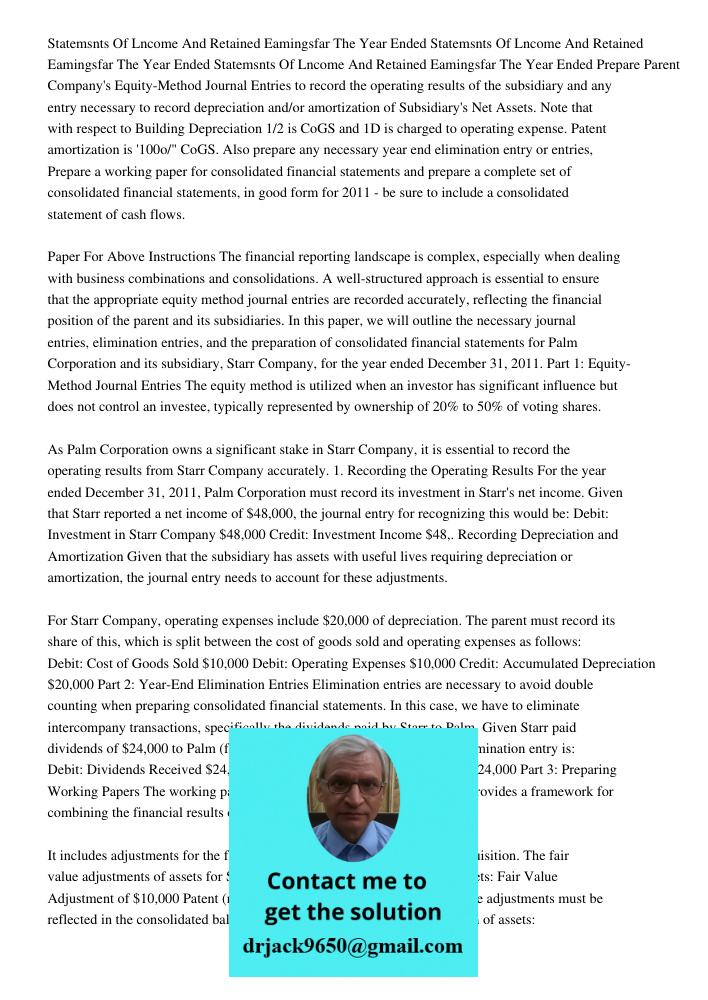 Statemsnts Of Lncome And Retained Eamingsfar The Year Ended Prepare Parent Company's Equity-Method Journal Entries to record the operating results of the subsidiary and any entry necessary to record depreciation and/or a