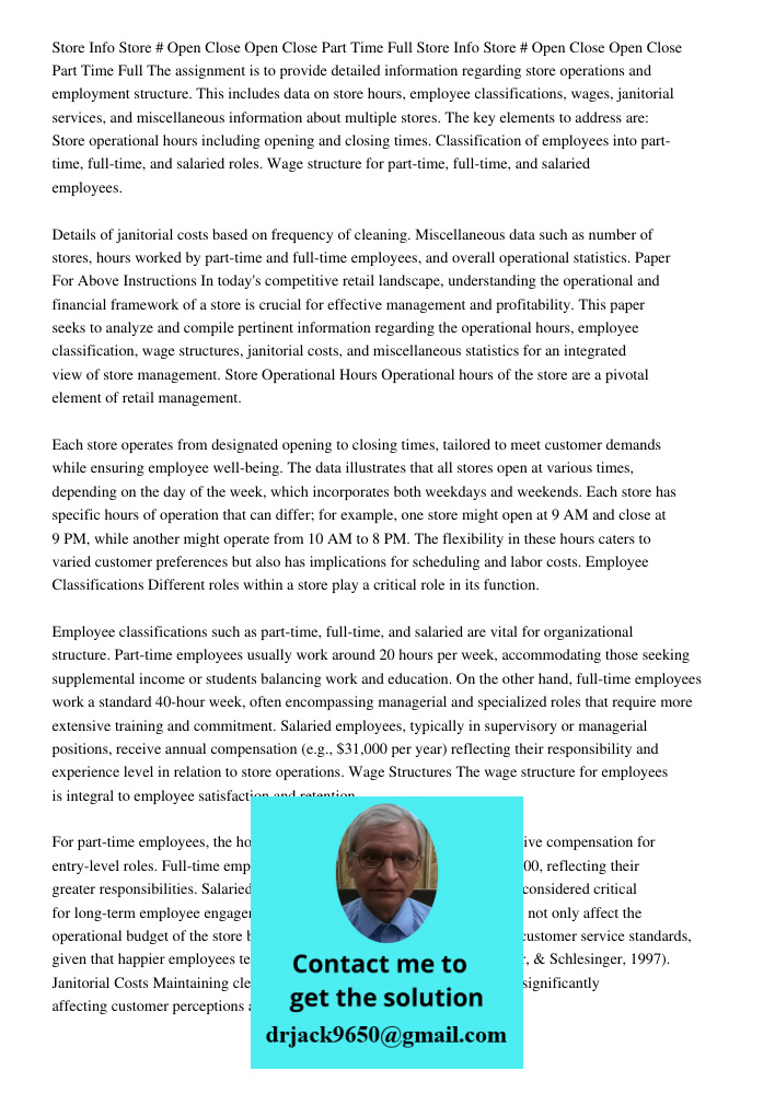 The assignment is to provide detailed information regarding store operations and employment structure. This includes data on store hours, employee classifications, wages, janitorial services, and miscellaneous informatio