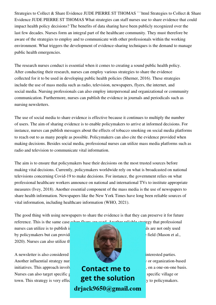 ```html What strategies can staff nurses use to share evidence that could impact health policy decisions? The benefits of data sharing have been publicly recognized over the last few decades. Nurses form an integral part