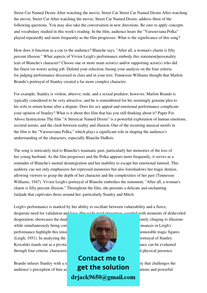 After watching the movie, Street Car Named Desire, address three of the following questions. You may also take the conversation in new directions. Be sure to apply concepts and vocabulary studied in this week's reading. 