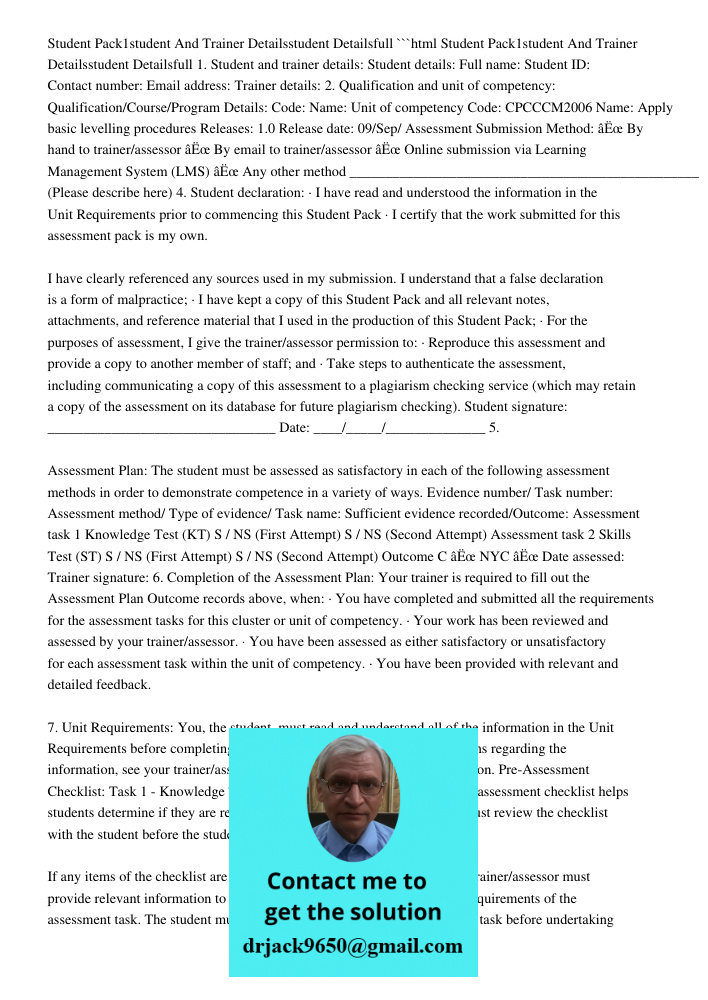 ```html 1. Student and trainer details: Student details: Full name: Student ID: Contact number: Email address: Trainer details: 2. Qualification and unit of competency: Qualification/Course/Program Details: Code: Name: U