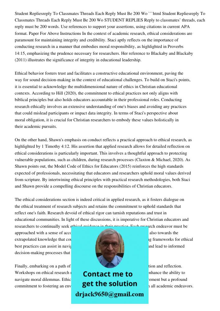 ```html STUDENT REPLIES Reply to classmates’ threads, each reply must be 200 words. Use references to support your assertions, using citations in current APA format. Paper For Above Instructions In the context of academi
