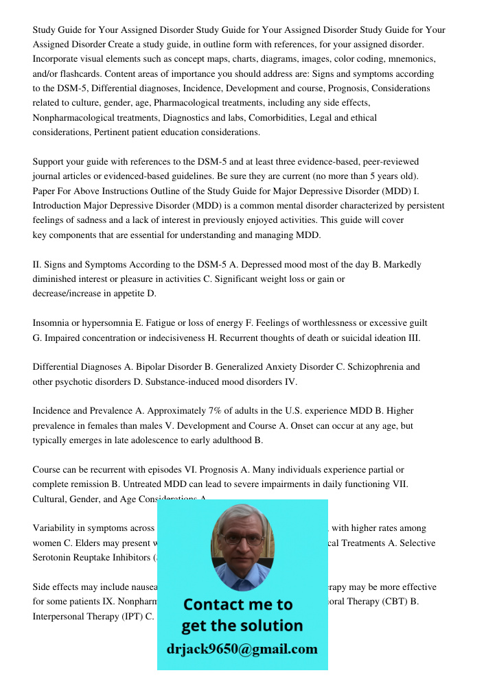 Study Guide for Your Assigned Disorder Create a study guide, in outline form with references, for your assigned disorder. Incorporate visual elements such as concept maps, charts, diagrams, images, color coding, mnemonic