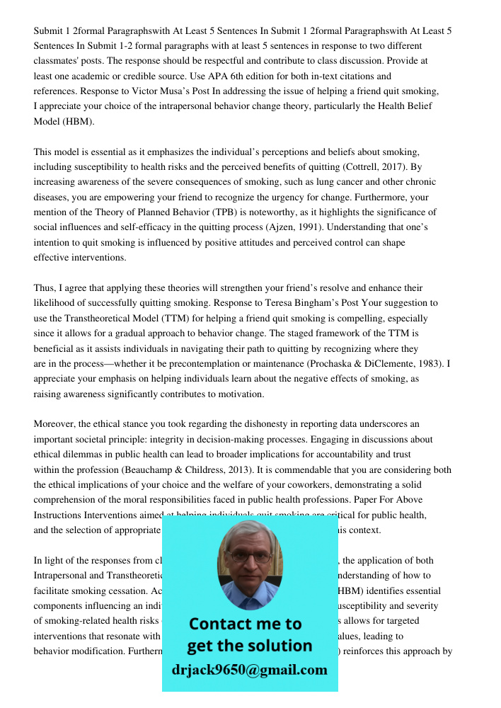 Submit 1-2 formal paragraphs with at least 5 sentences in response to two different classmates' posts. The response should be respectful and contribute to class discussion. Provide at least one academic or credible sourc