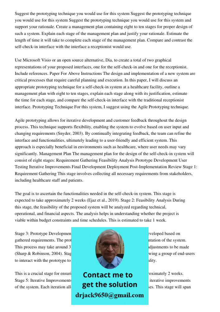 Suggest the prototyping technique you would use for this system and support your rationale. Create a management plan containing eight to ten stages for proper design of such a system. Explain each stage of the management