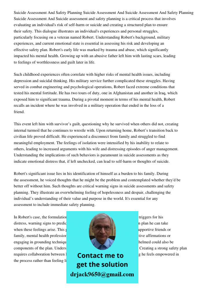 Suicide assessment and safety planning is a critical process that involves evaluating an individual's risk of self-harm or suicide and creating a structured plan to ensure their safety. This dialogue illustrates an indiv