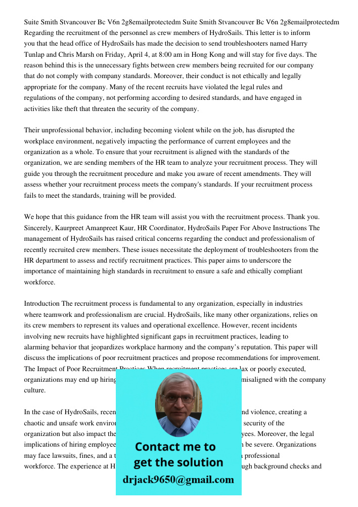 Regarding the recruitment of the personnel as crew members of HydroSails. This letter is to inform you that the head office of HydroSails has made the decision to send troubleshooters named Harry Tunlap and Chris Marsh o