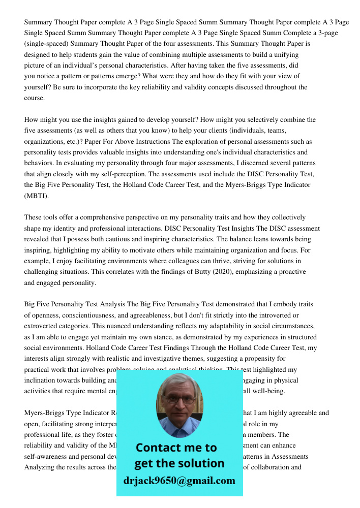 Summary Thought Paper complete A 3 Page Single Spaced Summ Complete a 3-page (single-spaced) Summary Thought Paper of the four assessments. This Summary Thought Paper is designed to help students gain the value of combin