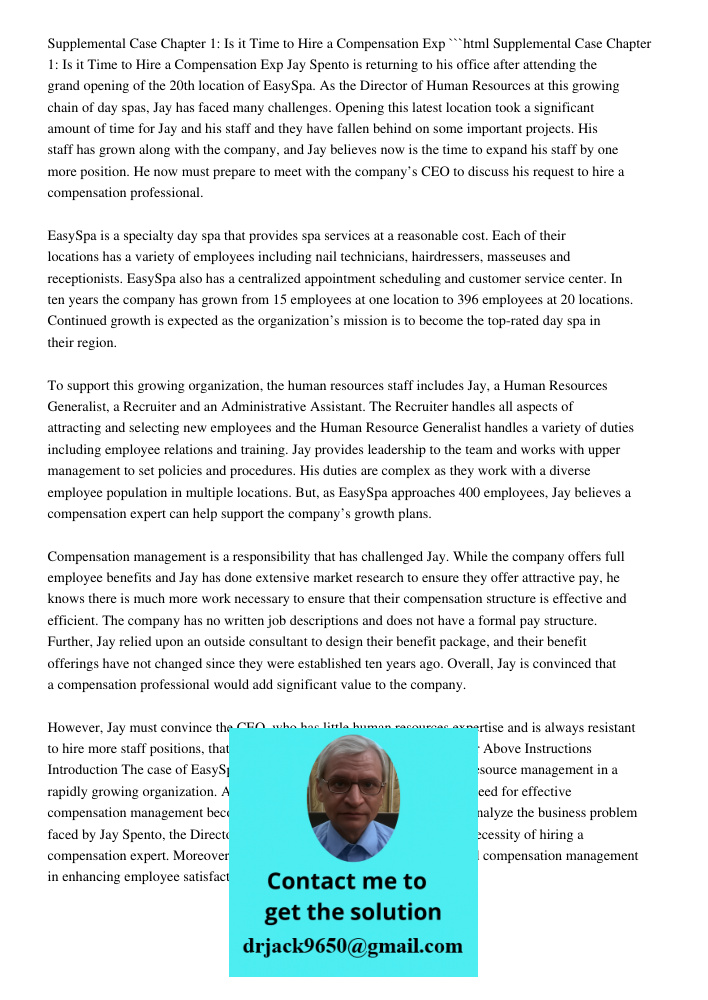 ```html Jay Spento is returning to his office after attending the grand opening of the 20th location of EasySpa. As the Director of Human Resources at this growing chain of day spas, Jay has faced many challenges. Openin