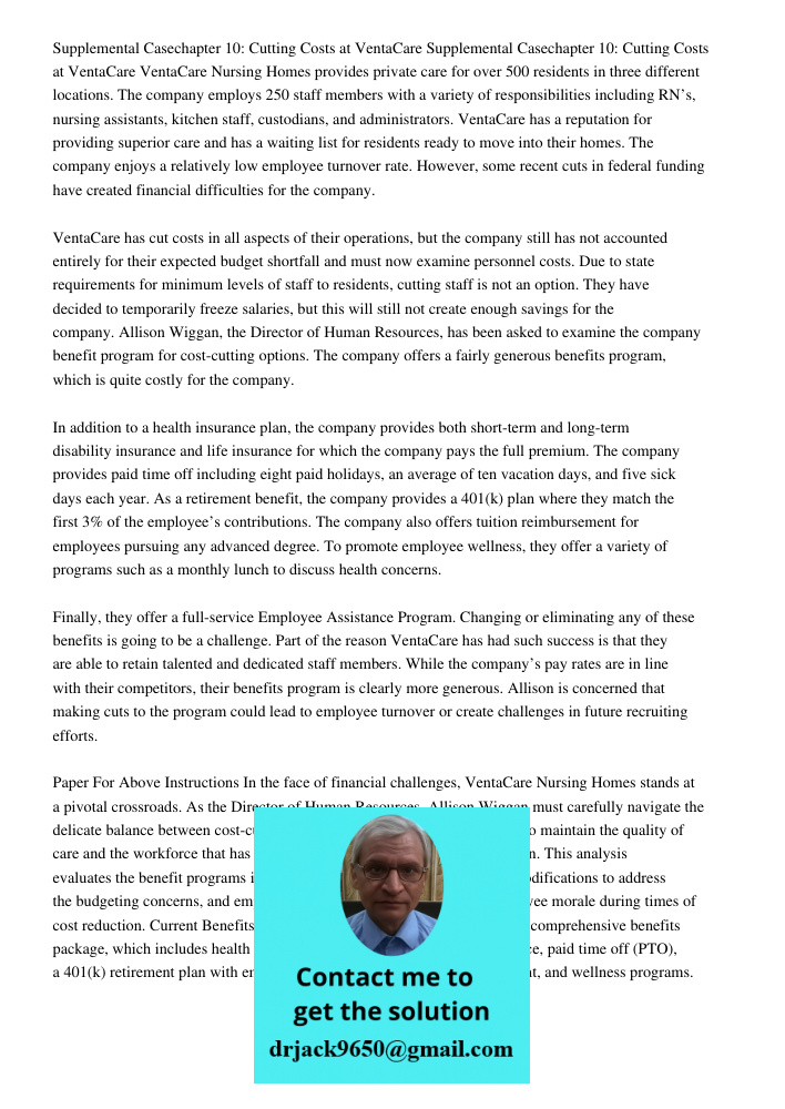 VentaCare Nursing Homes provides private care for over 500 residents in three different locations. The company employs 250 staff members with a variety of responsibilities including RN’s, nursing assistants, kitchen staf