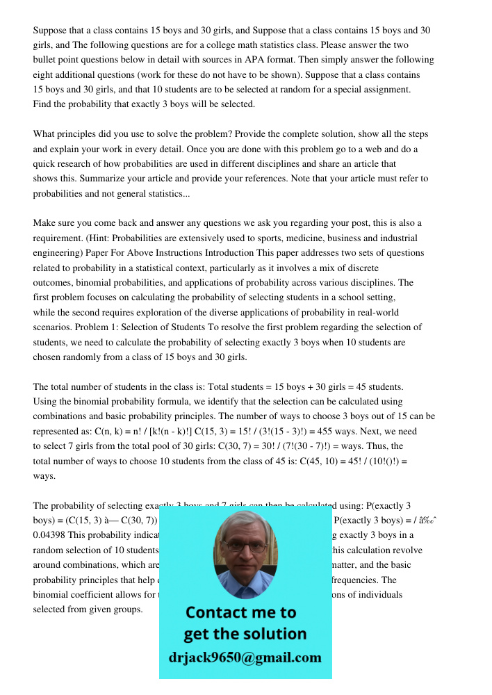 The following questions are for a college math statistics class. Please answer the two bullet point questions below in detail with sources in APA format. Then simply answer the following eight additional questions (work 