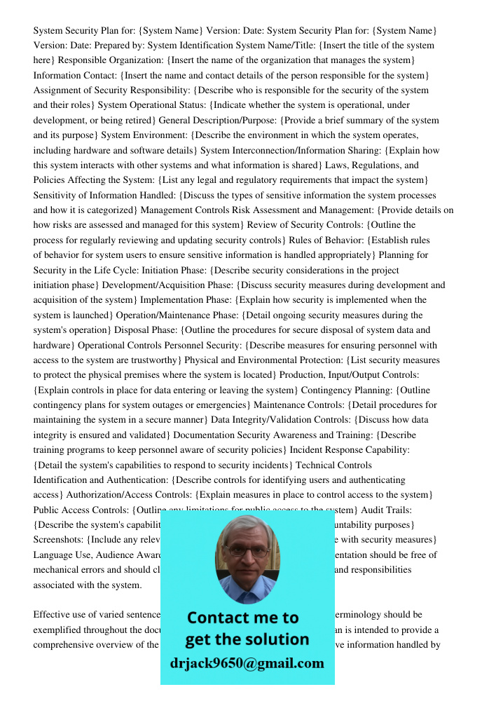 Prepared by: System Identification System Name/Title: {Insert the title of the system here} Responsible Organization: {Insert the name of the organization that manages the system} Information Contact: {Insert the name an