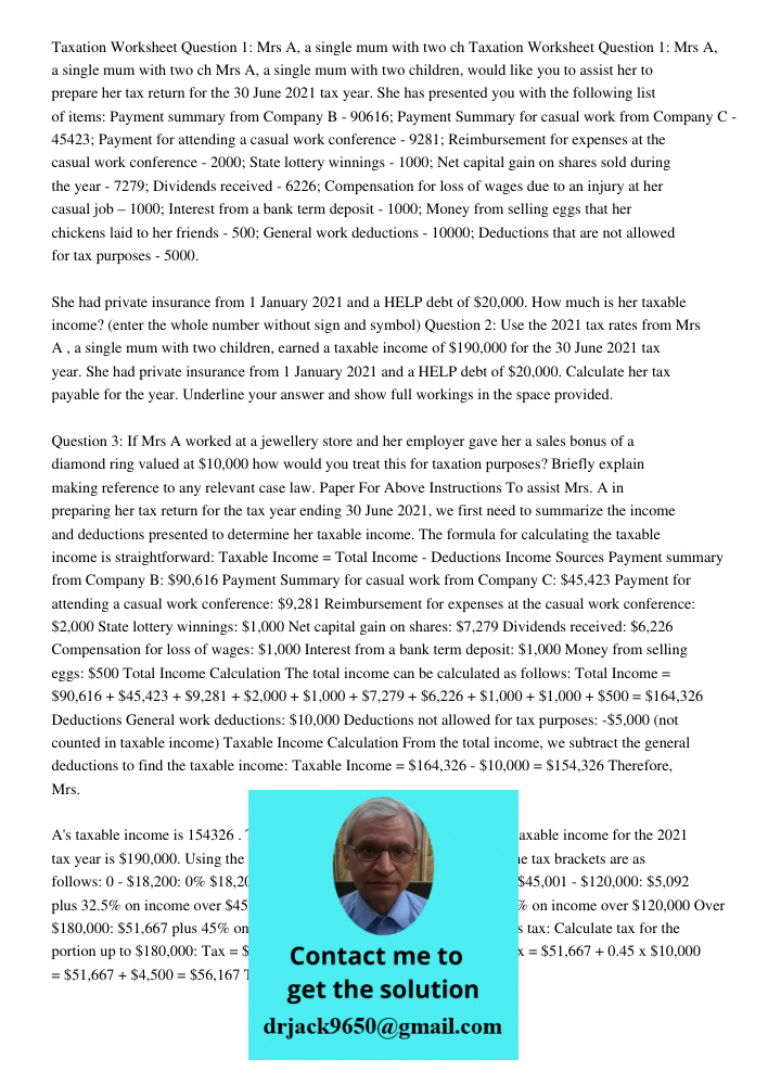 Mrs A, a single mum with two children, would like you to assist her to prepare her tax return for the 30 June 2021 tax year. She has presented you with the following list of items: Payment summary from Company B - 90616;
