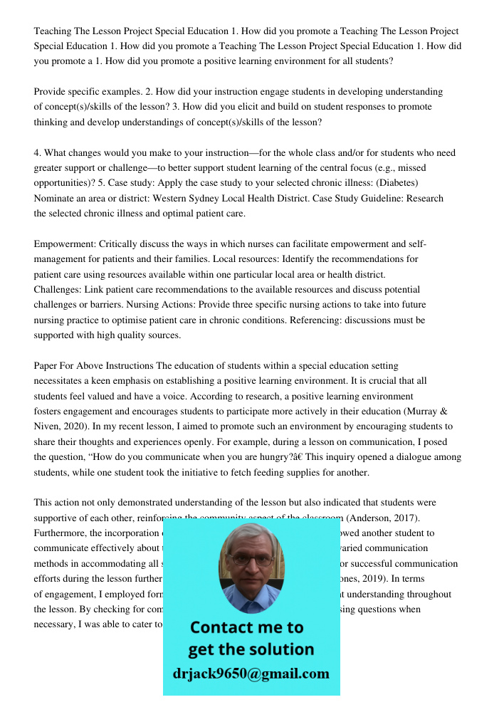 Teaching The Lesson Project Special Education 1. How did you promote a 1. How did you promote a positive learning environment for all students? Provide specific examples. 2. How did your instruction engage students in de