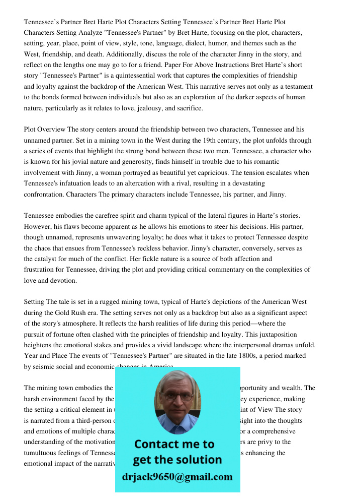 Analyze "Tennessee's Partner" by Bret Harte, focusing on the plot, characters, setting, year, place, point of view, style, tone, language, dialect, humor, and themes such as the West, friendship, and death. Additionally,