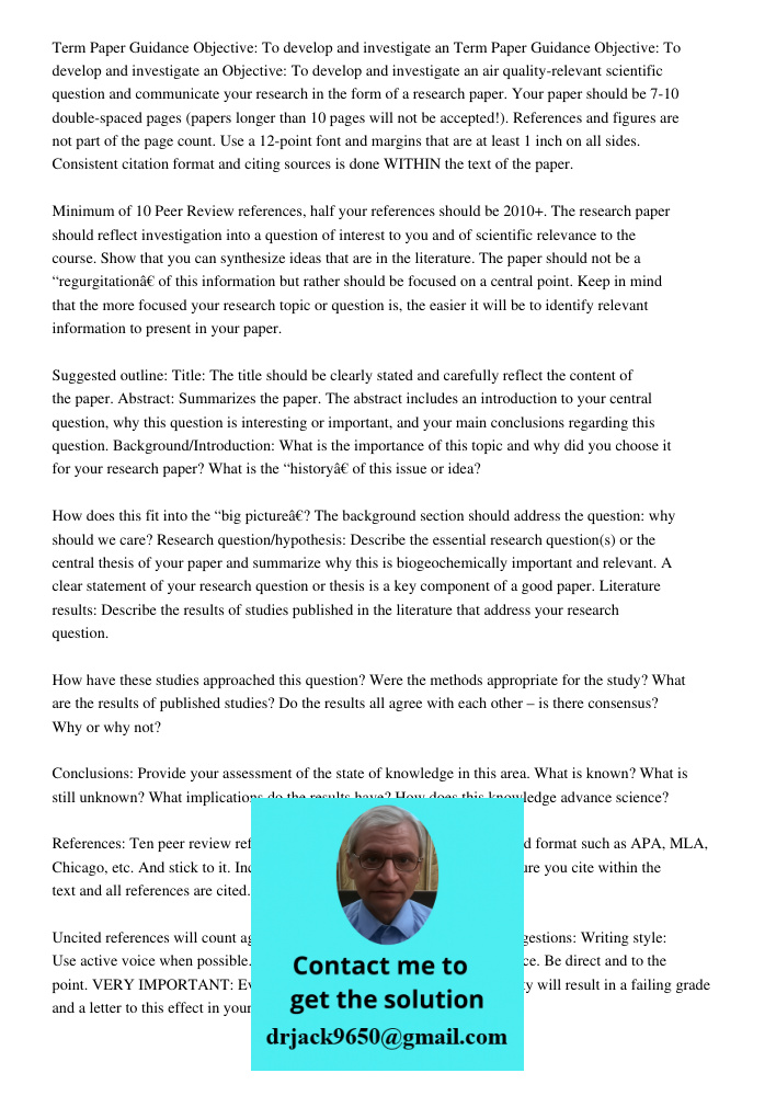 Objective: To develop and investigate an air quality-relevant scientific question and communicate your research in the form of a research paper. Your paper should be 7-10 double-spaced pages (papers longer than 10 pages 