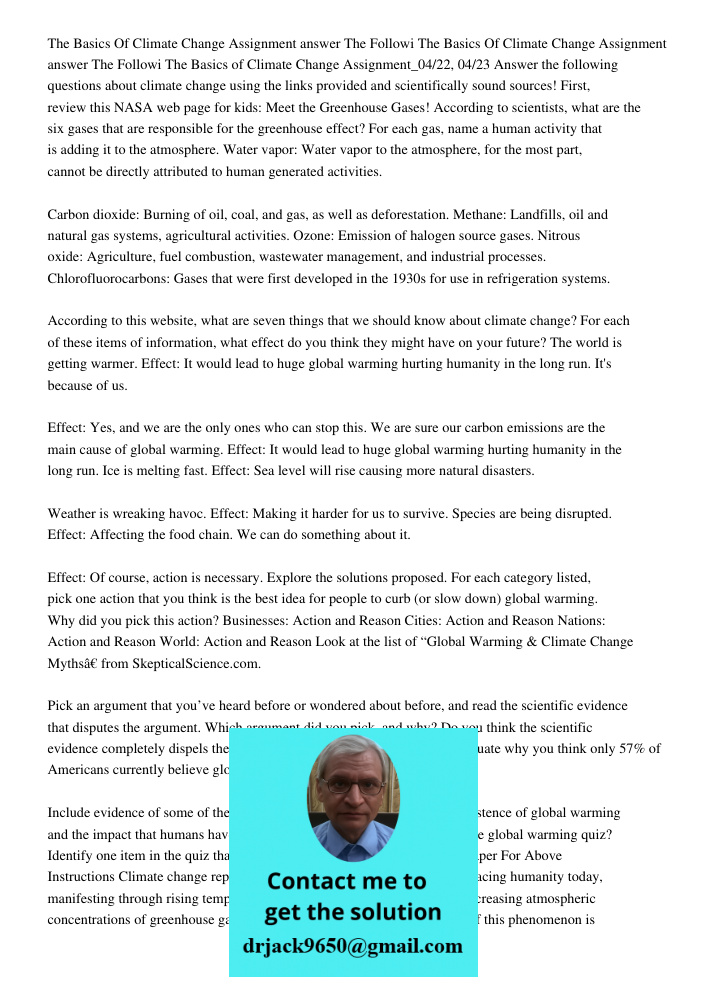 The Basics of Climate Change Assignment_04/22, 04/23 Answer the following questions about climate change using the links provided and scientifically sound sources! First, review this NASA web page for kids: Meet the Gree