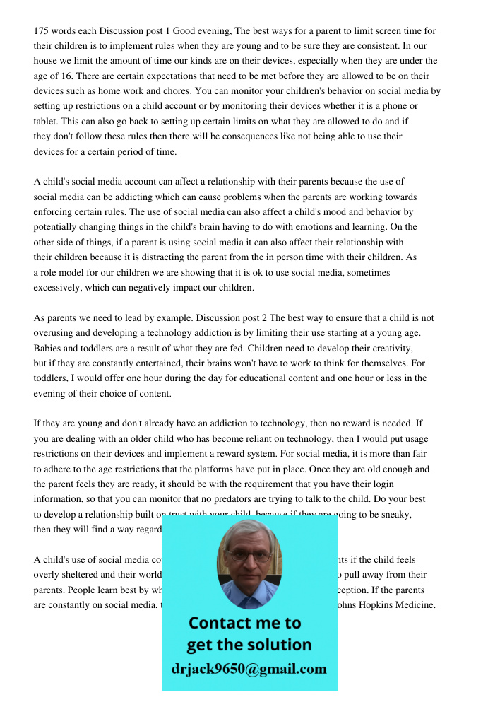 The best ways for a parent to limit screen time for their children is to implement rules when they are young and to be sure they are consistent. In our house we limit the amount of time our kinds are on their devices, es