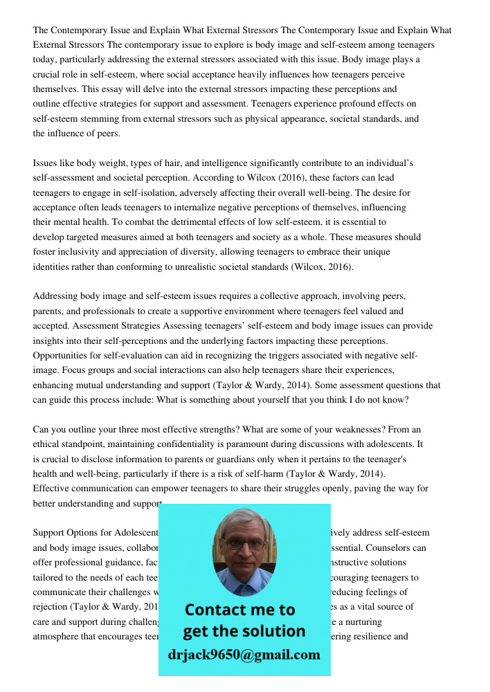 The contemporary issue to explore is body image and self-esteem among teenagers today, particularly addressing the external stressors associated with this issue. Body image plays a crucial role in self-esteem, where soci
