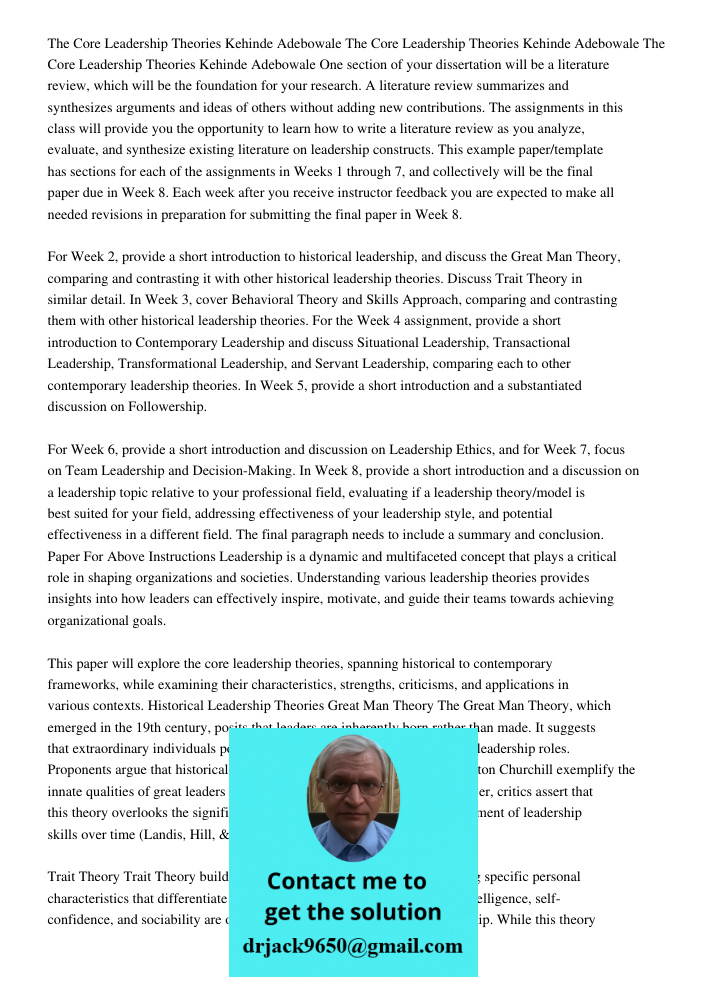 The Core Leadership Theories Kehinde Adebowale One section of your dissertation will be a literature review, which will be the foundation for your research. A literature review summarizes and synthesizes arguments and id