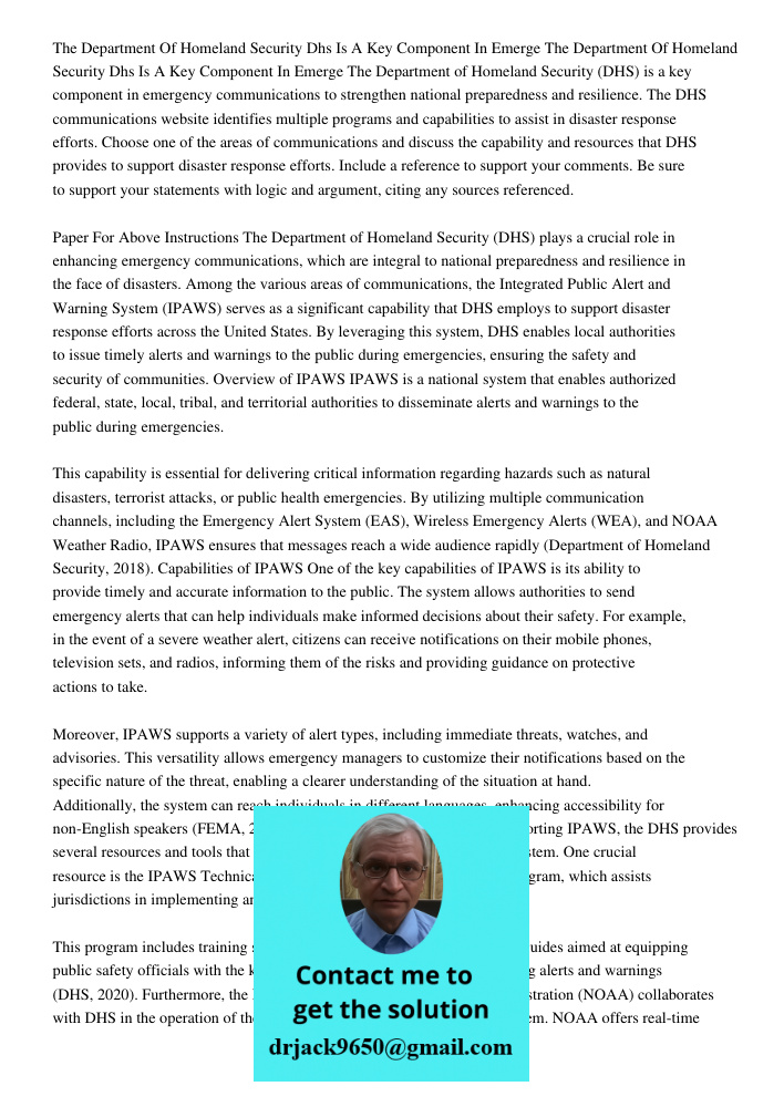 The Department of Homeland Security (DHS) is a key component in emergency communications to strengthen national preparedness and resilience. The DHS communications website identifies multiple programs and capabilities to