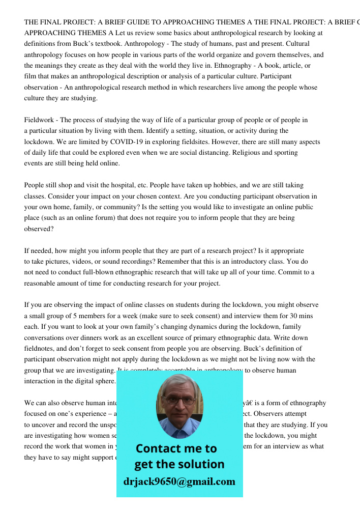 Let us review some basics about anthropological research by looking at definitions from Buck’s textbook. Anthropology - The study of humans, past and present. Cultural anthropology focuses on how people in various parts 
