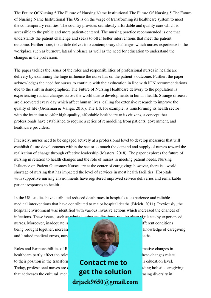 The US is on the verge of transforming its healthcare system to meet the contemporary realities. The country provides seamlessly affordable and quality care which is accessible to the public and more patient-centered. Th