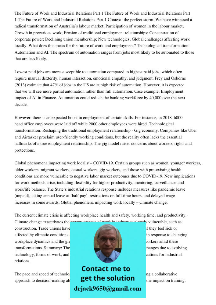 The Future of Work and Industrial Relations Part 1 Context: the perfect storm. We have witnessed a radical transformation of Australia’s labour market: Participation of women in the labour market; Growth in precarious wo