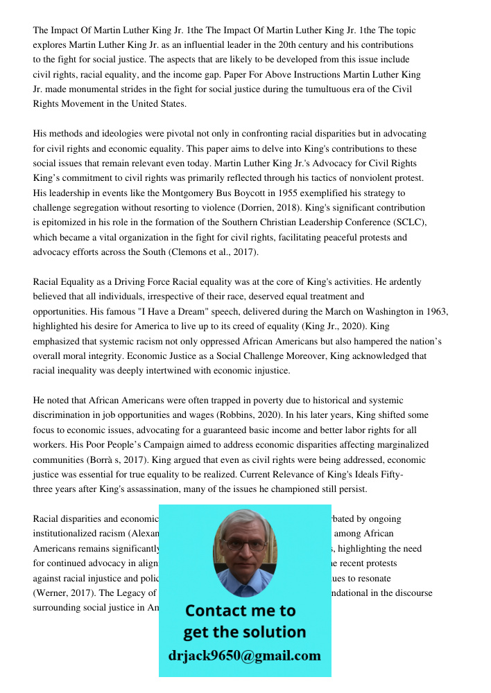 The topic explores Martin Luther King Jr. as an influential leader in the 20th century and his contributions to the fight for social justice. The aspects that are likely to be developed from this issue include civil righ