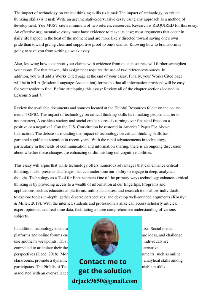 Write an argumentative/persuasive essay using any approach as a method of development. You MUST cite a minimum of two references/sources. Research is REQUIRED for this essay. An effective argumentative essay must have ev