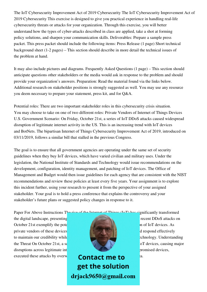 This exercise is designed to give you practical experience in handling real-life cybersecurity threats or attacks for your organization. Through this exercise, you will better understand how the types of cyber-attacks de