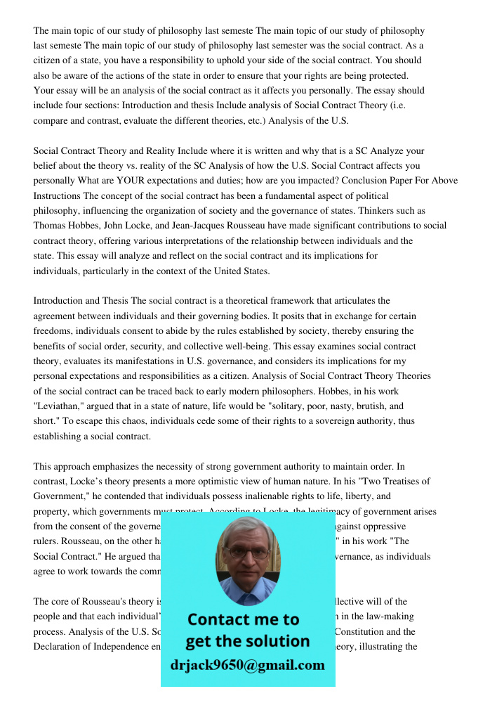 The main topic of our study of philosophy last semester was the social contract. As a citizen of a state, you have a responsibility to uphold your side of the social contract. You should also be aware of the actions of t