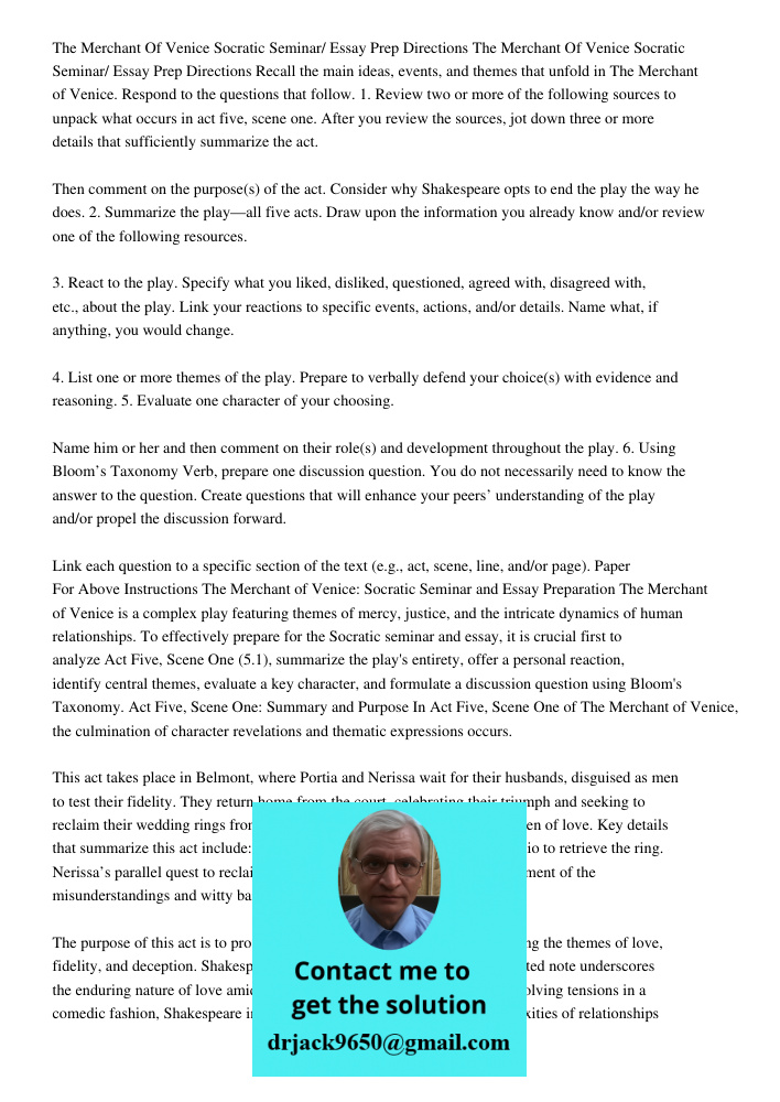 Recall the main ideas, events, and themes that unfold in The Merchant of Venice. Respond to the questions that follow. 1. Review two or more of the following sources to unpack what occurs in act five, scene one. After yo