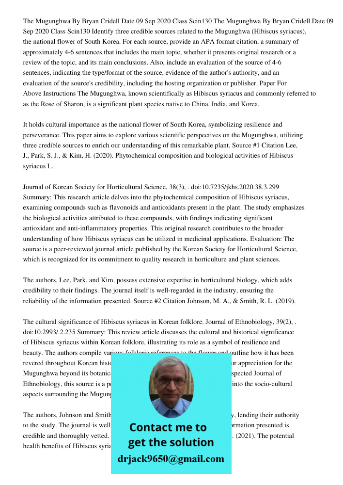 Identify three credible sources related to the Mugunghwa (Hibiscus syriacus), the national flower of South Korea. For each source, provide an APA format citation, a summary of approximately 4-6 sentences that includes th