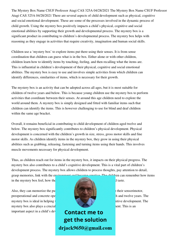 There are several aspects of child development such as physical, cognitive and social emotional development. These are some of the processes involved in the dynamic process of child growth. Using the mystery box positive