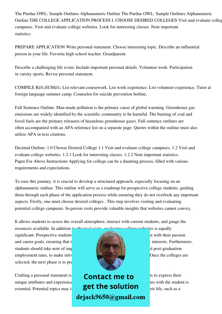 THE COLLEGE APPLICATION PROCESS I. CHOOSE DESIRED COLLEGES Visit and evaluate college campuses. Visit and evaluate college websites. Look for interesting classes. Note important statistics. PREPARE APPLICATION Write pers