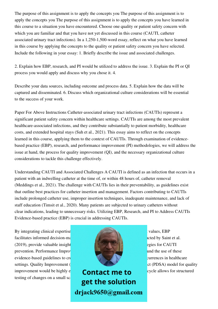 The purpose of this assignment is to apply the concepts you have learned in this course to a situation you have encountered. Choose one quality or patient safety concern with which you are familiar and that you have not 