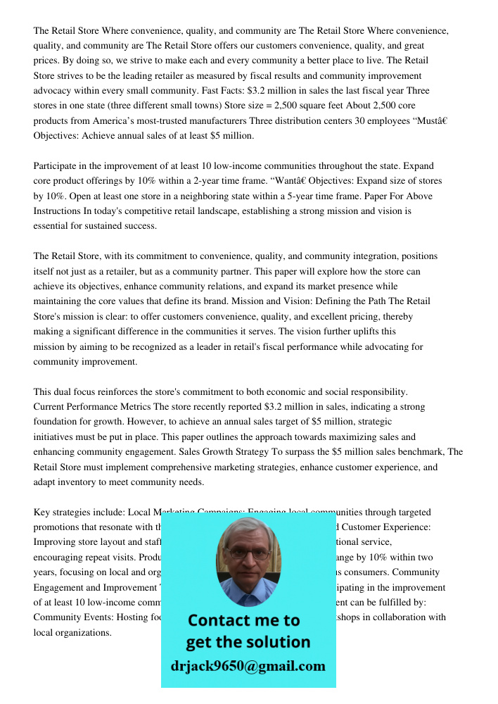 The Retail Store offers our customers convenience, quality, and great prices. By doing so, we strive to make each and every community a better place to live. The Retail Store strives to be the leading retailer as measure