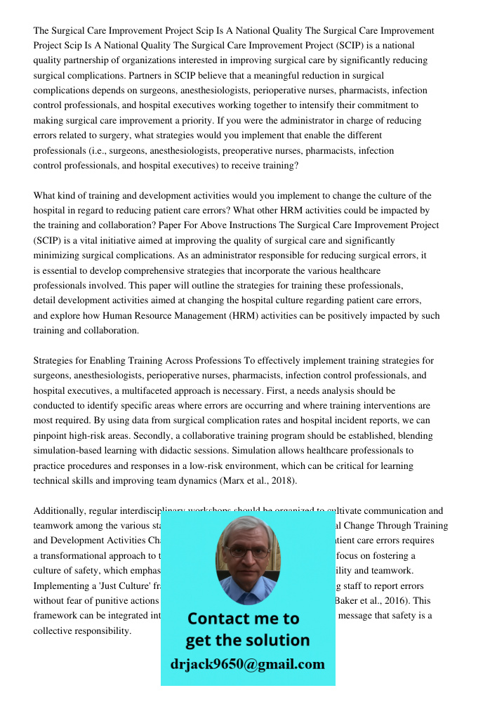 The Surgical Care Improvement Project (SCIP) is a national quality partnership of organizations interested in improving surgical care by significantly reducing surgical complications. Partners in SCIP believe that a mean