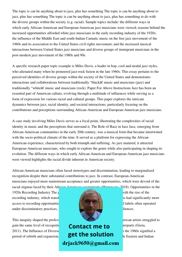 The topic is can be anything about to jazz, plus has something to do with the diverse groups within the society (e.g. racial). Sample topics include: the different ways in which early African-American and European-Americ