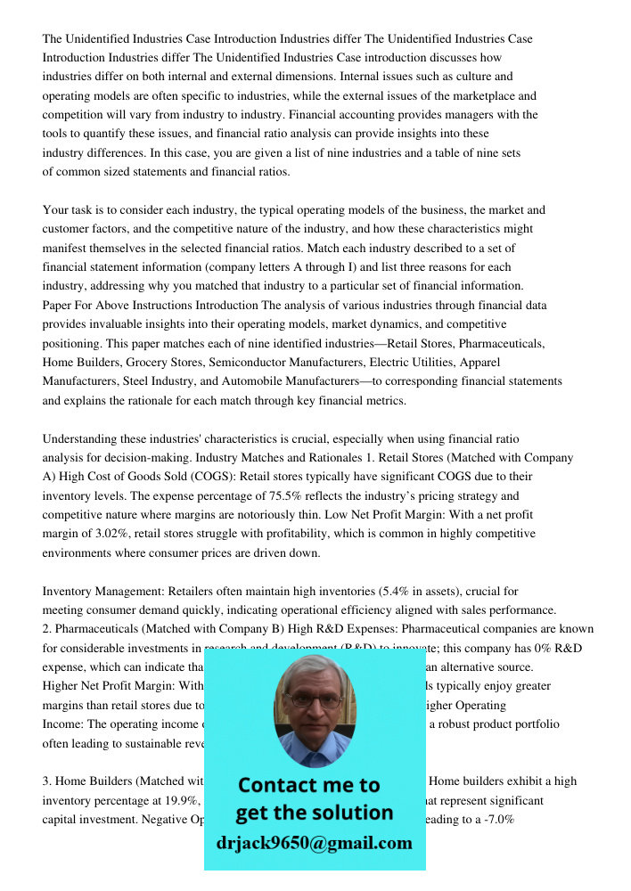 The Unidentified Industries Case introduction discusses how industries differ on both internal and external dimensions. Internal issues such as culture and operating models are often specific to industries, while the ext