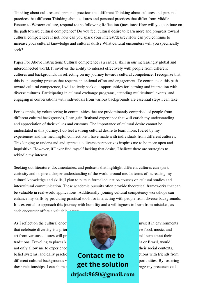 Thinking about cultures and personal practices that differ from Middle Eastern to Western culture, respond to the following Reflection Questions: How will you continue on the path toward cultural competence? Do you feel 