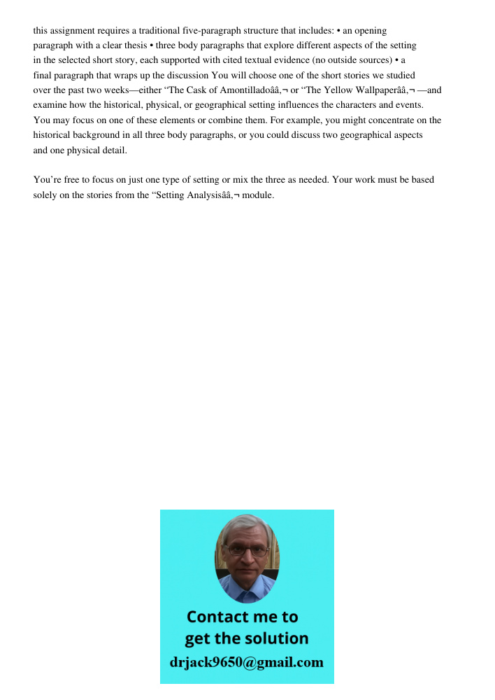 this assignment requires a traditional five-paragraph structure that includes: &bull; an opening paragraph with a clear thesis &bull; three body paragraphs that explore different aspects of the setting in the selected sh