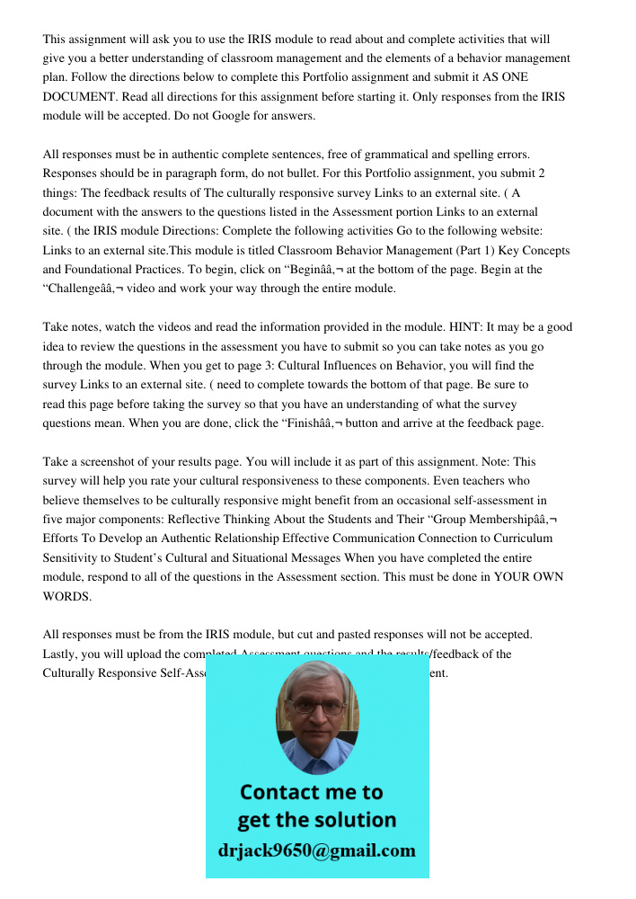 This assignment will ask you to use the IRIS module to read about and complete activities that will give you a better understanding of classroom management and the elements of a behavior management plan. Follow the direc