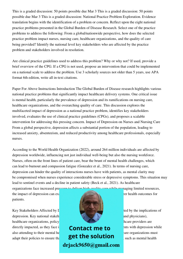 This is a graded discussion: National Practice Problem Exploration. Evidence translation begins with the identification of a problem or concern. Reflect upon the eight national practice problems presented in the Global B