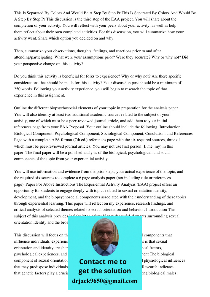 This discussion is the third step of the EAA project. You will share about the completion of your activity. You will reflect with your peers about your activity, as well as help them reflect about their own completed act