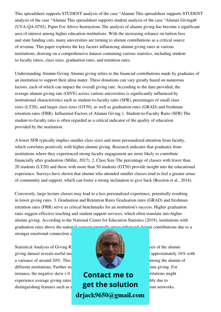 This spreadsheet supports student analysis of the case “Alumni Giving” (UVA-QA-0792). Paper For Above Instructions The analysis of alumni giving has become a significant area of interest among higher education institutio